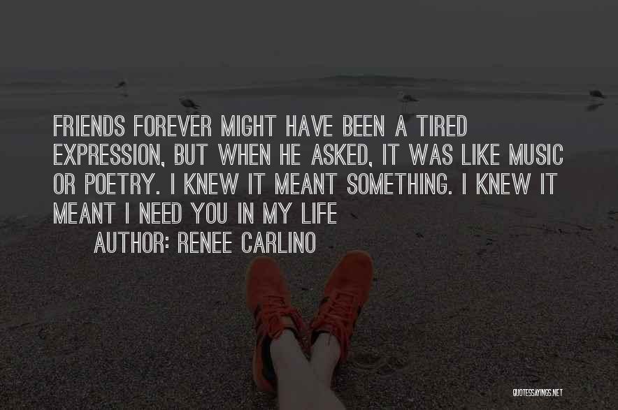 Friends Since Forever Quotes By Renee Carlino
