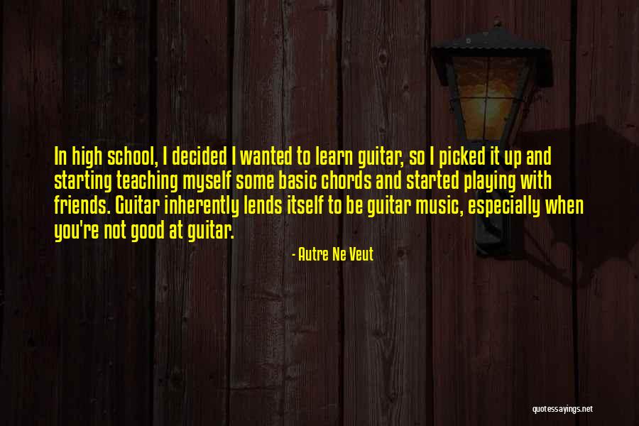 Friends Since High School Quotes By Autre Ne Veut Friends Since High School Quotes By Autre Ne Veut
