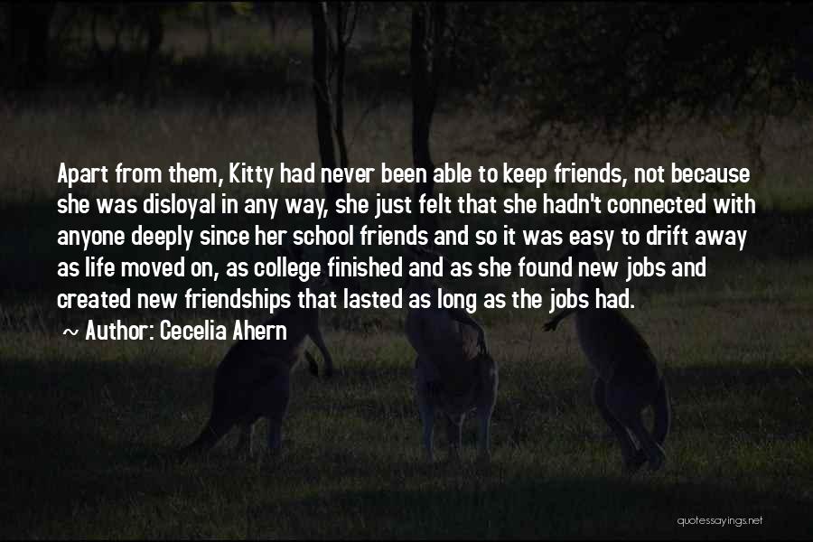 Friends Since School Quotes By Cecelia Ahern