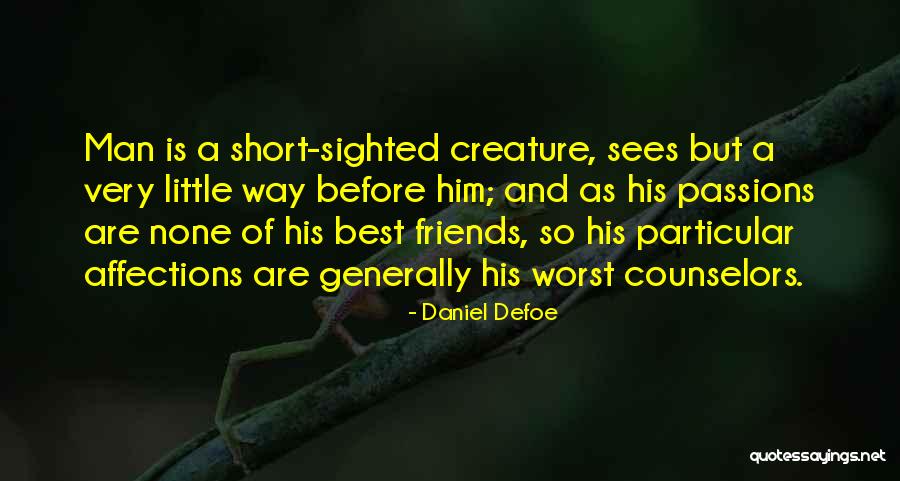 Friends Since We Were Little Quotes By Daniel Defoe