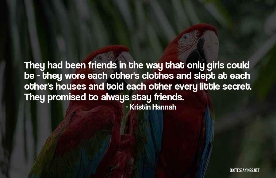 Friends Since We Were Little Quotes By Kristin Hannah