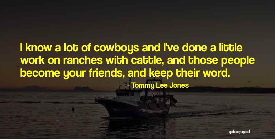 Friends Since We Were Little Quotes By Tommy Lee Jones