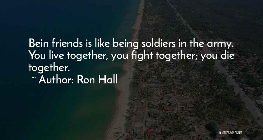 Friends Sometimes Fight Quotes By Ron Hall