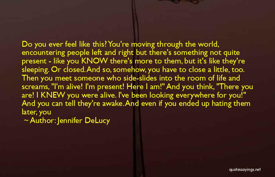 Friends Soulmates Quotes By Jennifer DeLucy Friends Soulmates Quotes By Jennifer DeLucy