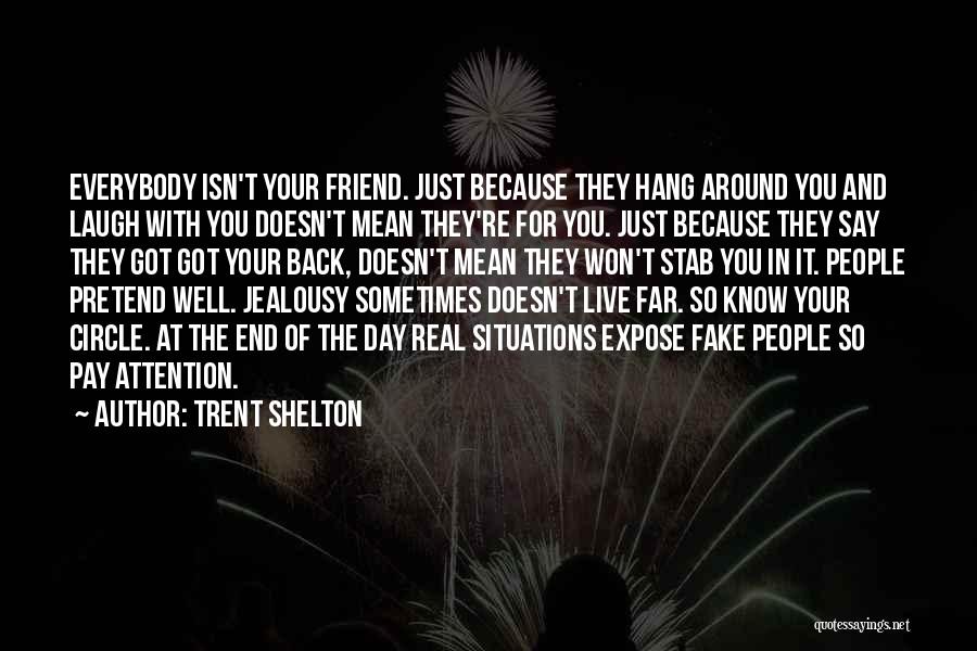 Friends Stab You Back Quotes By Trent Shelton