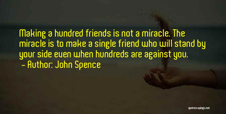 Friends Stand By You Quotes By John Spence