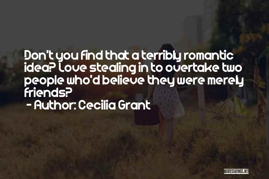 Friends Stealing From You Quotes By Cecilia Grant