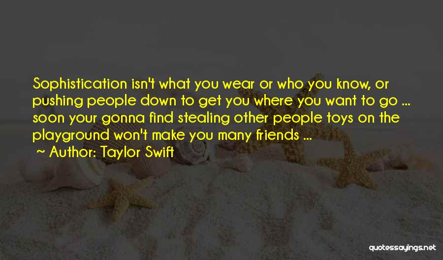 Friends Stealing From You Quotes By Taylor Swift