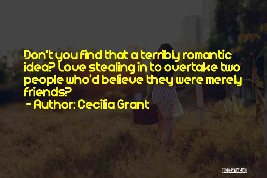 Friends Stealing Your Friends Quotes By Cecilia Grant