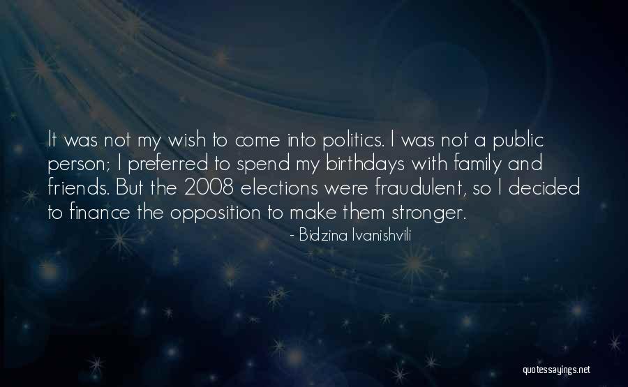 Friends Stronger Quotes By Bidzina Ivanishvili Friends Stronger Quotes By Bidzina Ivanishvili