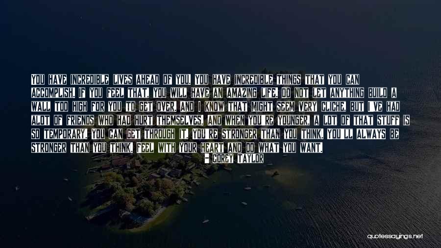 Friends Stronger Quotes By Corey Taylor Friends Stronger Quotes By Corey Taylor