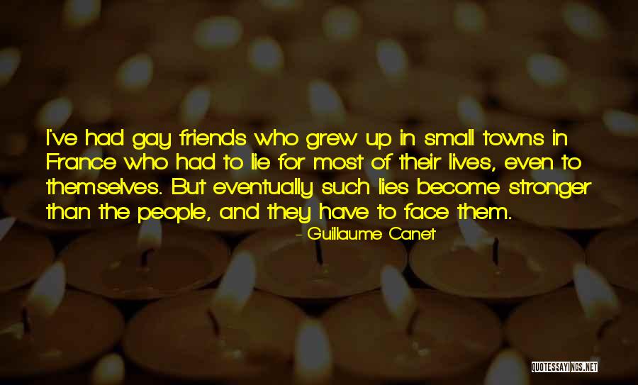 Friends Stronger Quotes By Guillaume Canet Friends Stronger Quotes By Guillaume Canet