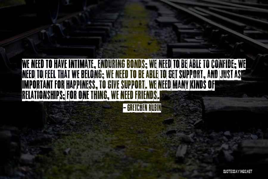 Friends Support Each Other Quotes By Gretchen Rubin Friends Support Each Other Quotes By Gretchen Rubin