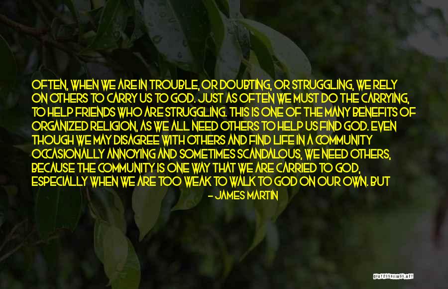 Friends Support Each Other Quotes By James Martin Friends Support Each Other Quotes By James Martin