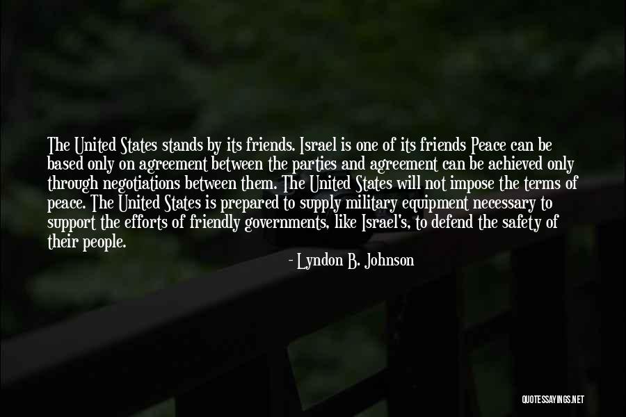 Friends Support Each Other Quotes By Lyndon B. Johnson Friends Support Each Other Quotes By Lyndon B. Johnson