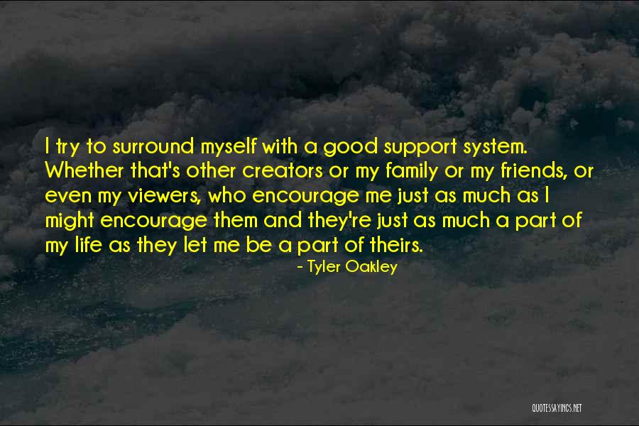 Friends Support Each Other Quotes By Tyler Oakley Friends Support Each Other Quotes By Tyler Oakley