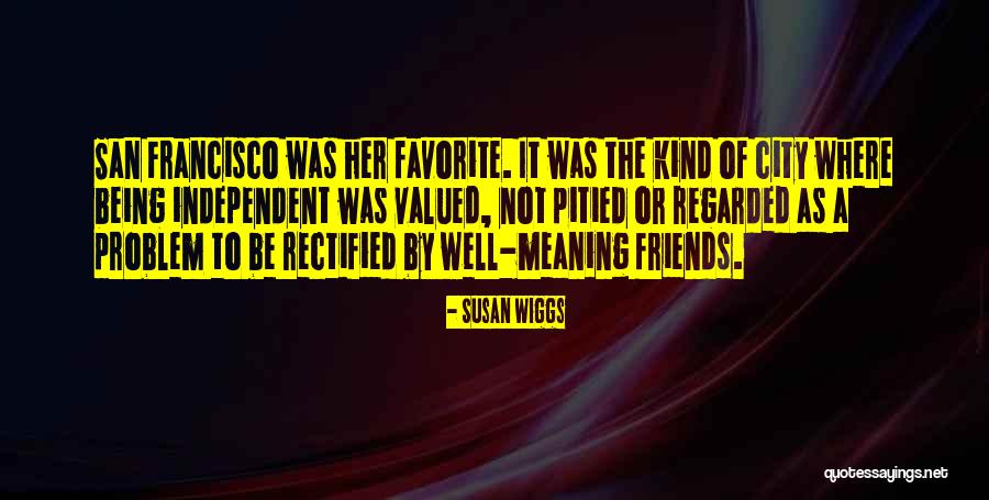 Friends Susan Quotes By Susan Wiggs