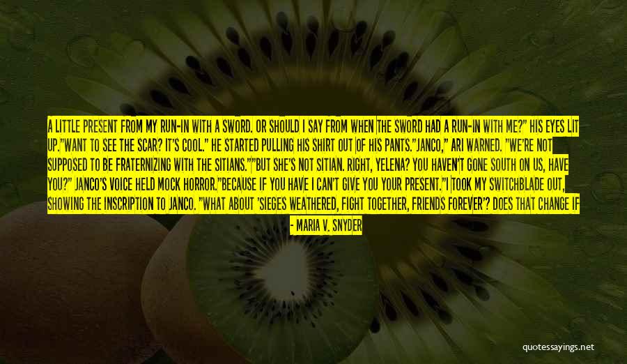 Friends T.v Quotes By Maria V. Snyder Friends T.v Quotes By Maria V. Snyder