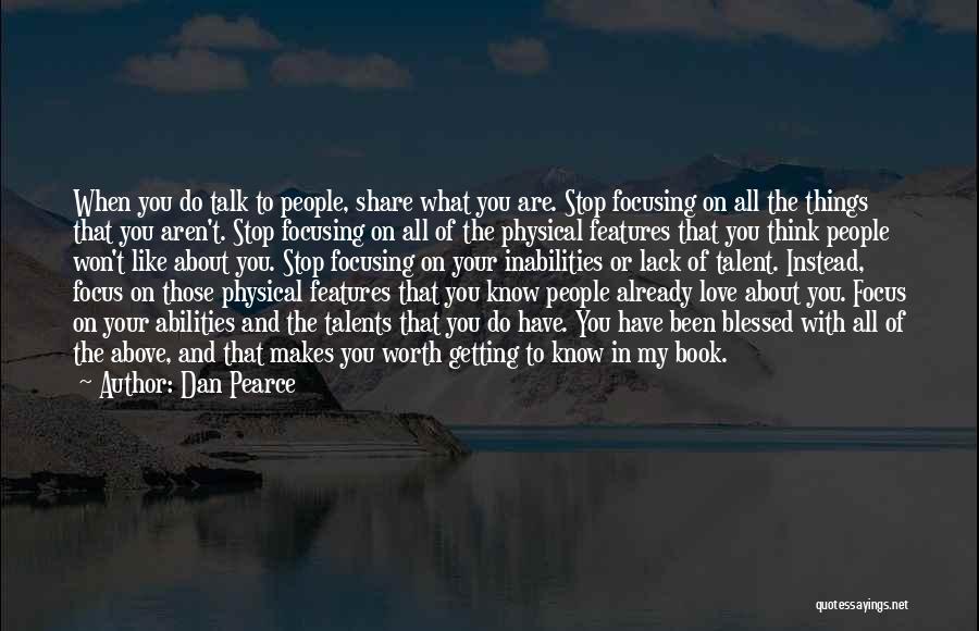 Friends Talk About You Quotes By Dan Pearce