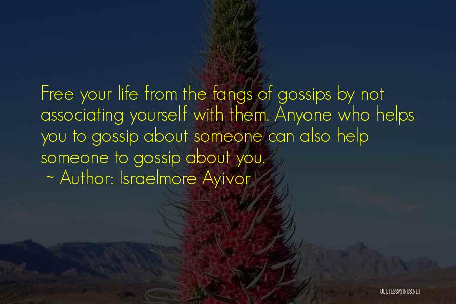 Friends Talk About You Quotes By Israelmore Ayivor