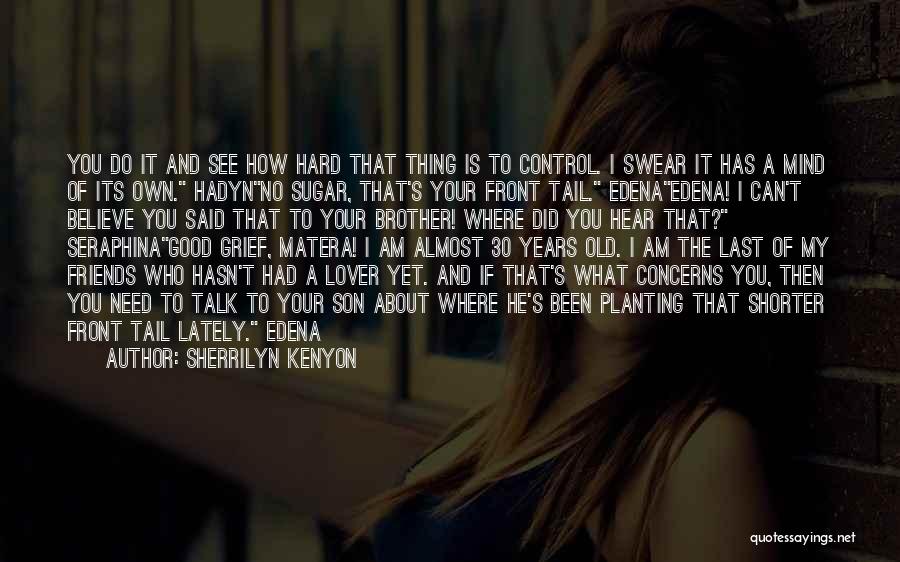 Friends Talk About You Quotes By Sherrilyn Kenyon