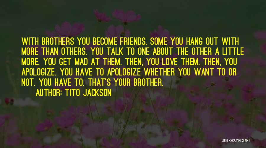 Friends Talk About You Quotes By Tito Jackson