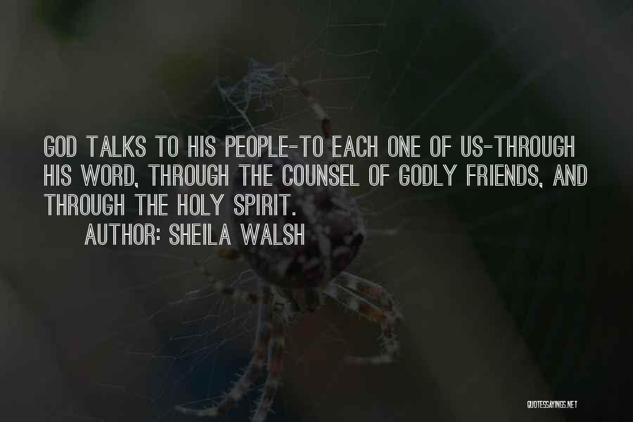 Friends Talks Quotes By Sheila Walsh