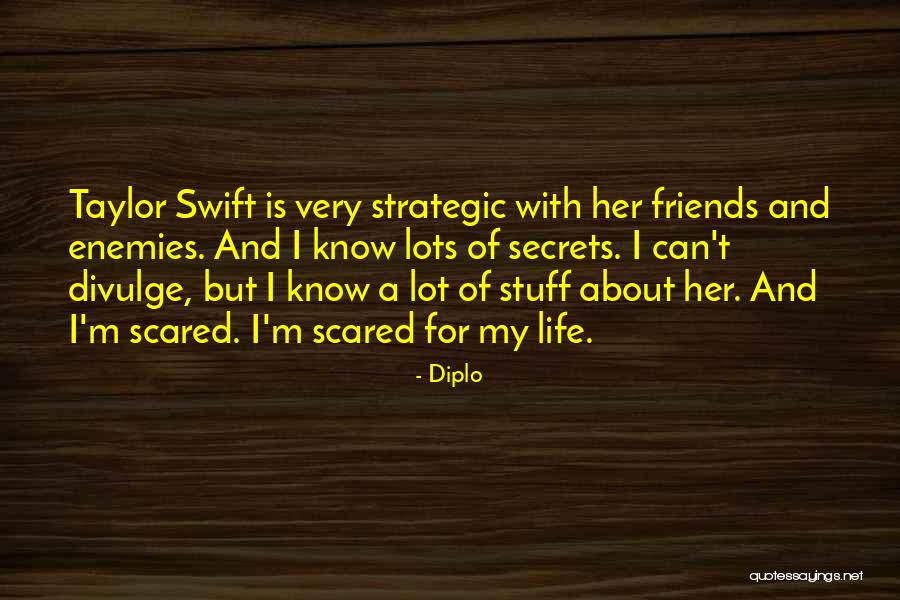Friends Taylor Swift Quotes By Diplo Friends Taylor Swift Quotes By Diplo