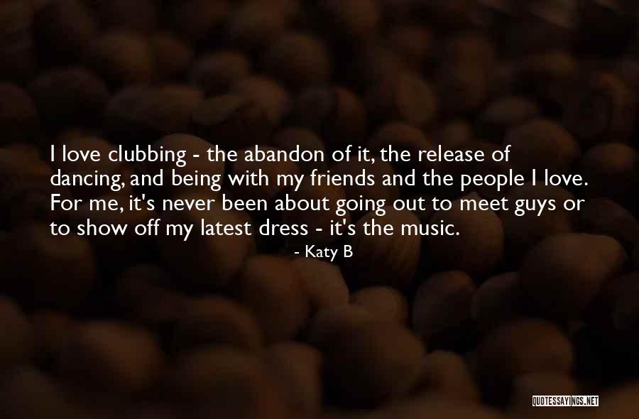 Friends That Abandon You Quotes By Katy B Friends That Abandon You Quotes By Katy B
