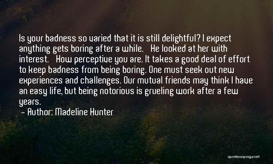 Friends That Are Bad Quotes By Madeline Hunter