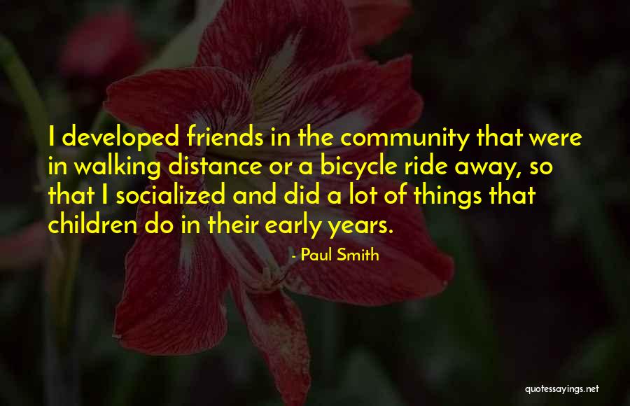 Friends That Are Far Away Quotes By Paul Smith