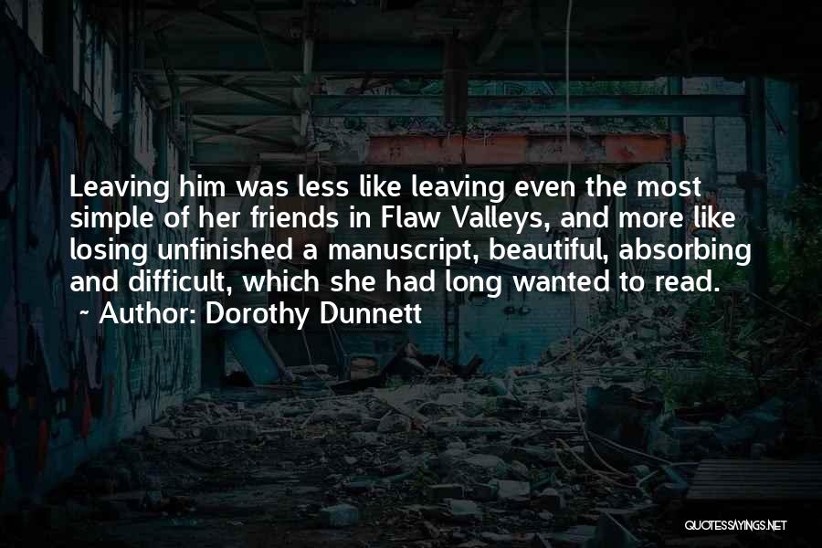 Friends That Are Leaving Quotes By Dorothy Dunnett