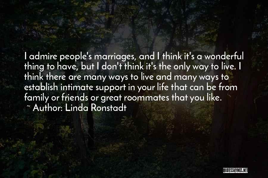 Friends That Are Like Family Quotes By Linda Ronstadt