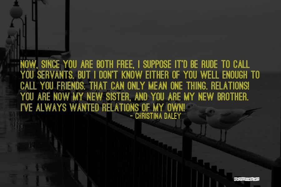 Friends That Are Mean Quotes By Christina Daley Friends That Are Mean Quotes By Christina Daley