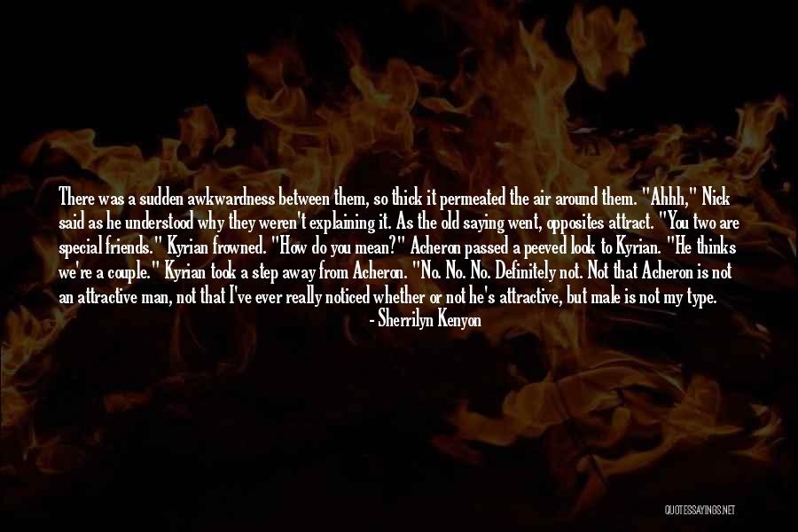 Friends That Are Mean Quotes By Sherrilyn Kenyon Friends That Are Mean Quotes By Sherrilyn Kenyon
