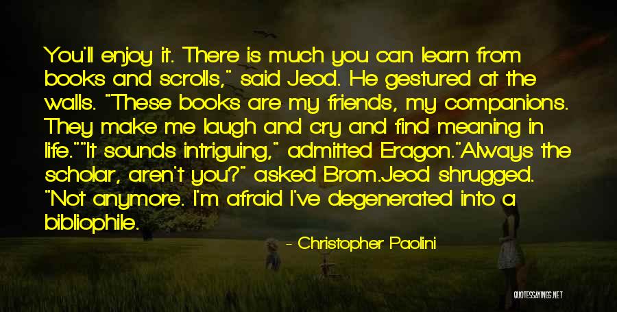 Friends That Aren't Friends Anymore Quotes By Christopher Paolini