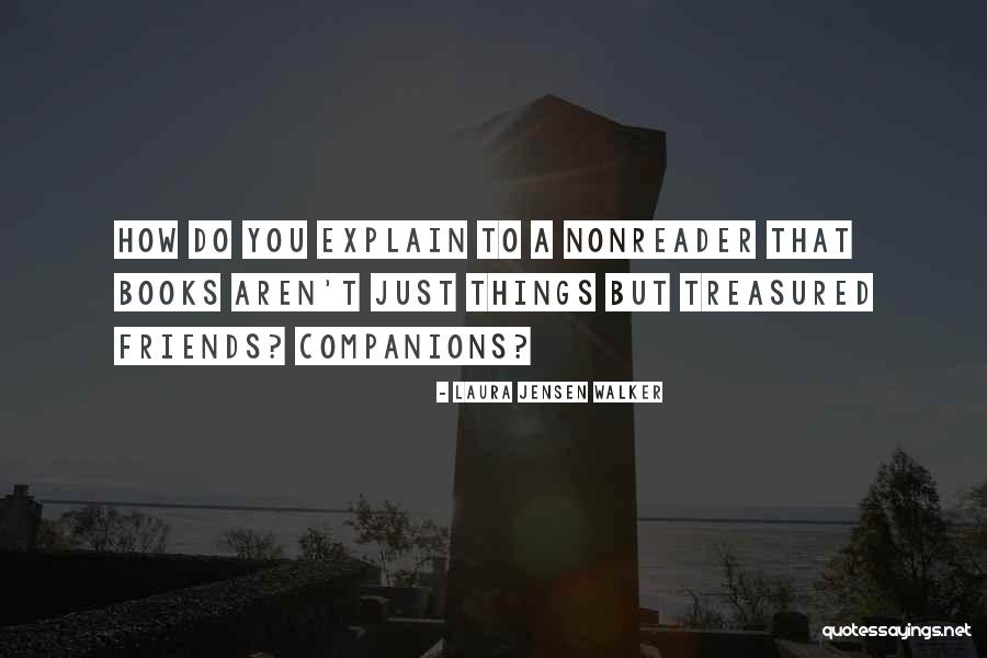 Friends That Aren't Really Friends Quotes By Laura Jensen Walker Friends That Aren't Really Friends Quotes By Laura Jensen Walker