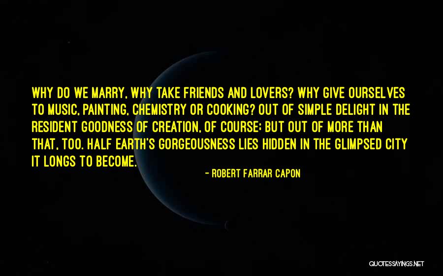 Friends That Become Lovers Quotes By Robert Farrar Capon Friends That Become Lovers Quotes By Robert Farrar Capon