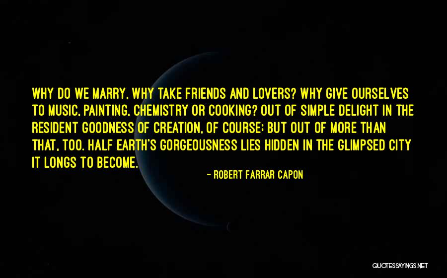 Friends That Become Lovers Quotes By Robert Farrar Capon