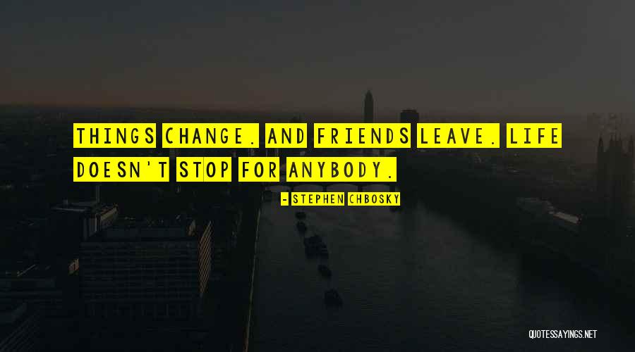 Friends That Change Your Life Quotes By Stephen Chbosky