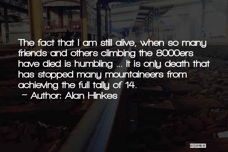 Friends That Died Quotes By Alan Hinkes