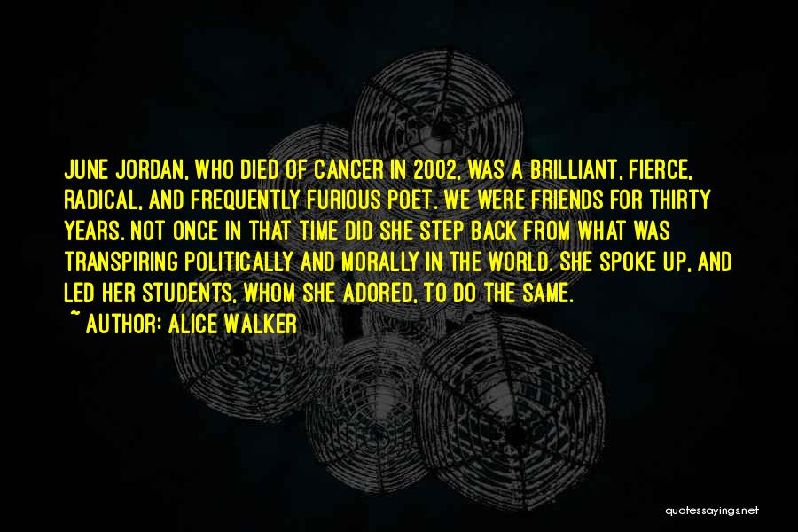Friends That Died Quotes By Alice Walker