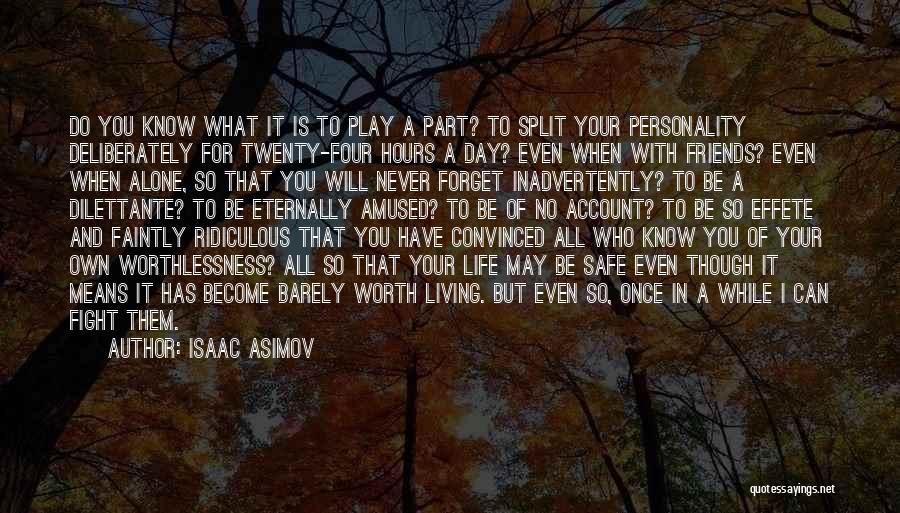 Friends That Forget Quotes By Isaac Asimov