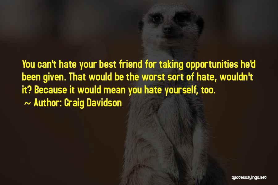 Friends That Hate Quotes By Craig Davidson