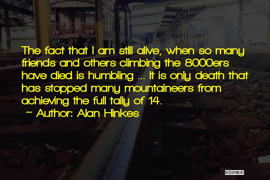 Friends That Have Died Quotes By Alan Hinkes