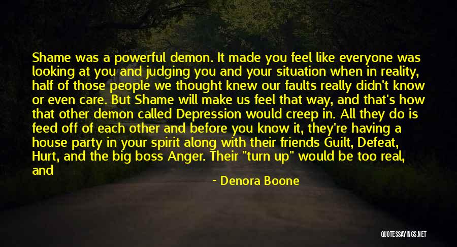 Friends That Have Hurt You Quotes By Denora Boone