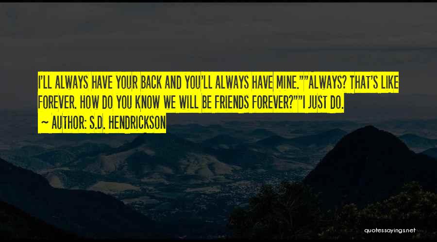 Friends That Have Your Back Quotes By S.D. Hendrickson