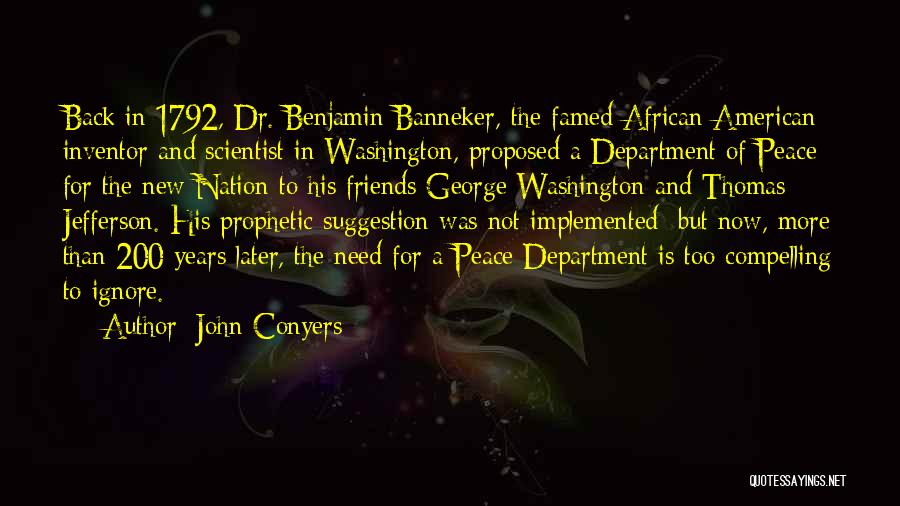 Friends That Ignore You Quotes By John Conyers