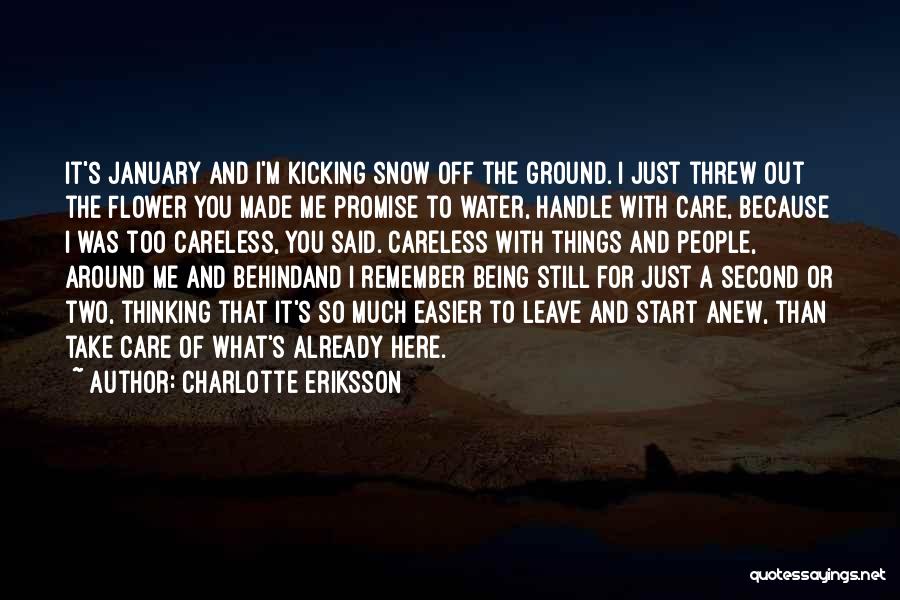 Friends That Leave You Out Quotes By Charlotte Eriksson