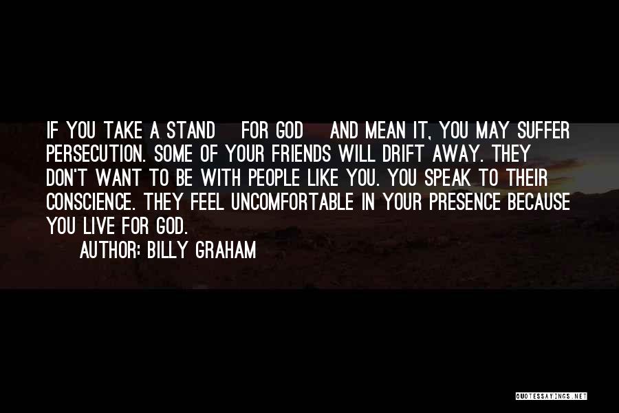 Friends That Live Far Away Quotes By Billy Graham